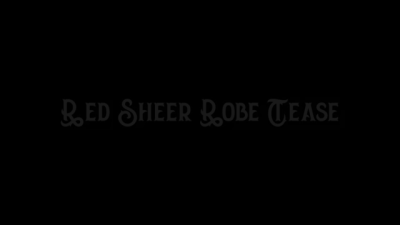 Red Sheer Robe Tease 720p