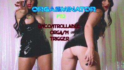 Orgasminator Pt:2 Uncontrollable Orgasm Trigger