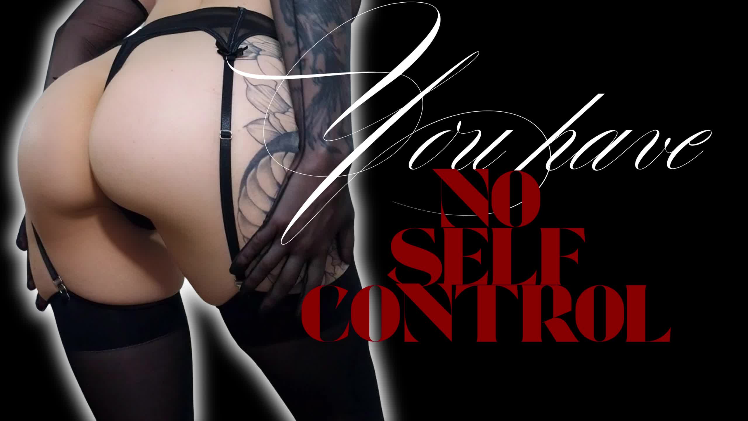 No Self Control