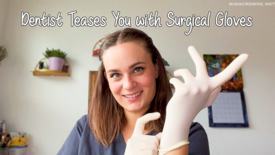 DominaNina - Dentist Teases You With Surgical Gloves - iWantClips