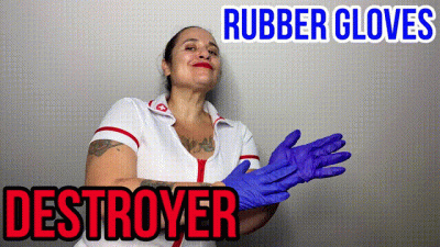 Rubber Gloves Destroyer