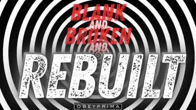 Blank And Broken And Rebuilt