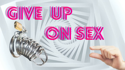 Give Up On Sex! SPH