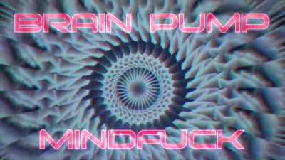 Brain Pump Mindfuck Trance