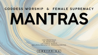 Goddess Worship & Female Supremacy Mantras