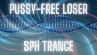 Pussy Free Loser SPH Trance