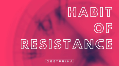 Habit Of Resistance