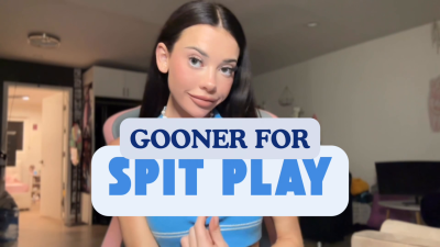 Gooner For Sloppy Spit Play!
