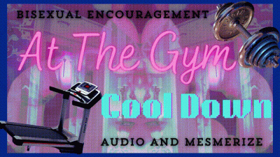 Bisexual Encouragement At The Gym- Cool Down