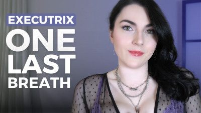 Executrixxx: One Last Breath