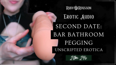 Second Date: Bar Bathroom Pegging Unscripted Erotica