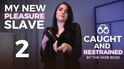 My New Pleasure Slave Caught And Restrained By The Mob Boss, Part 2