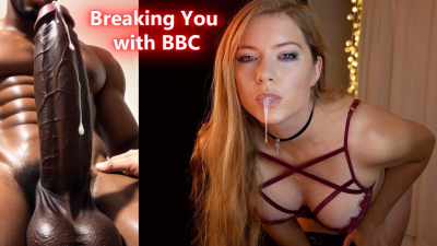 Breaking You With BBC