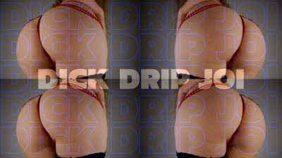 Dick Drip JOI