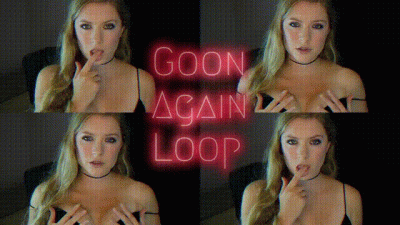 Goon Again Loop Mindfuck
