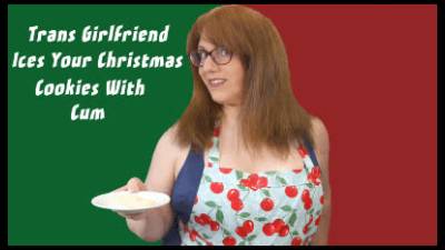 Trans Girlfriend Ices Your Christmas Cookies With Cum