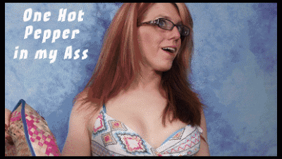 One Hot Pepper In My Ass