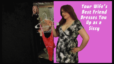 Your Wife's Best Friend Dresses You Up As A Sissy