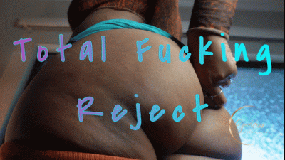 Total Fucking Reject