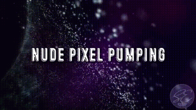Nude Pixel Pumping