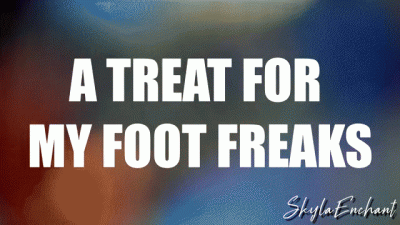 A Treat For My Foot Freaks