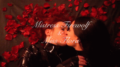Mistress Firewolf & Miss Flora