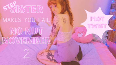 Step-Sister Ruins No Nut November 2