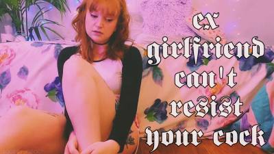 Ex Girlfriend Can't Resist Your Cock