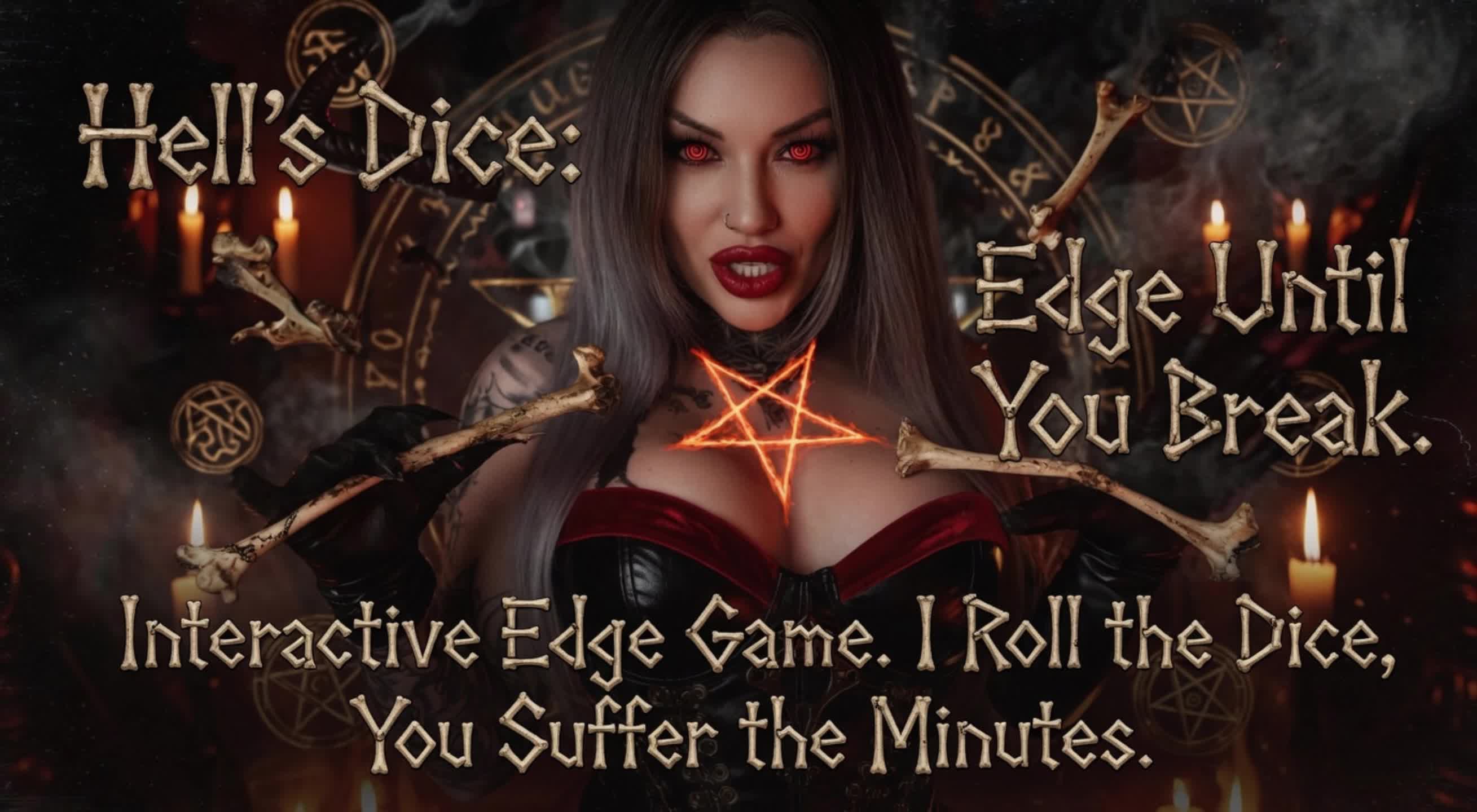 Hell's Dice: Edge Until You Break. Interactive Edge Game. I Roll The Dice, You Suffer The Minutes