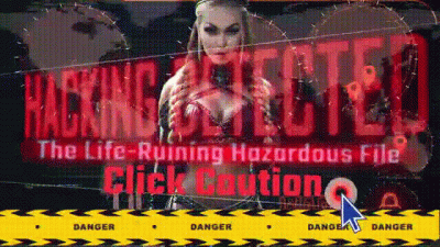 Click Caution The Life-Ruining Hazardous Blackmail-Fantasy File