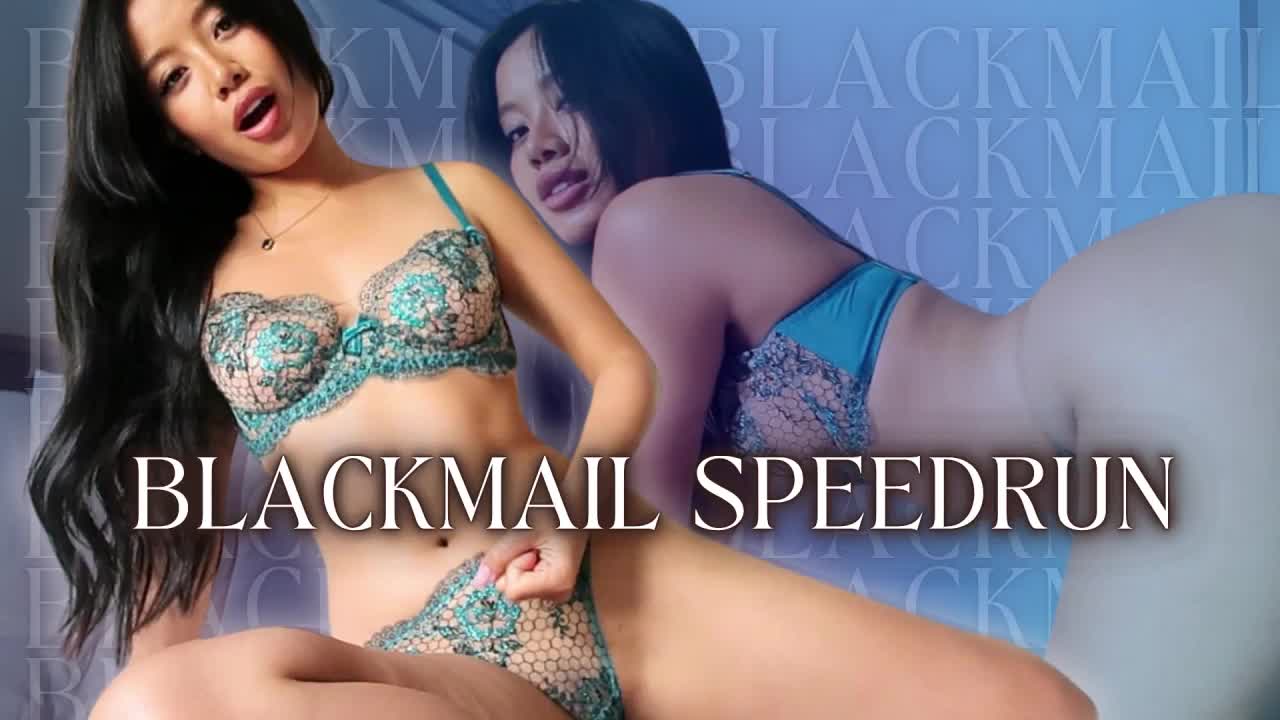 Blackmail Speedrun
