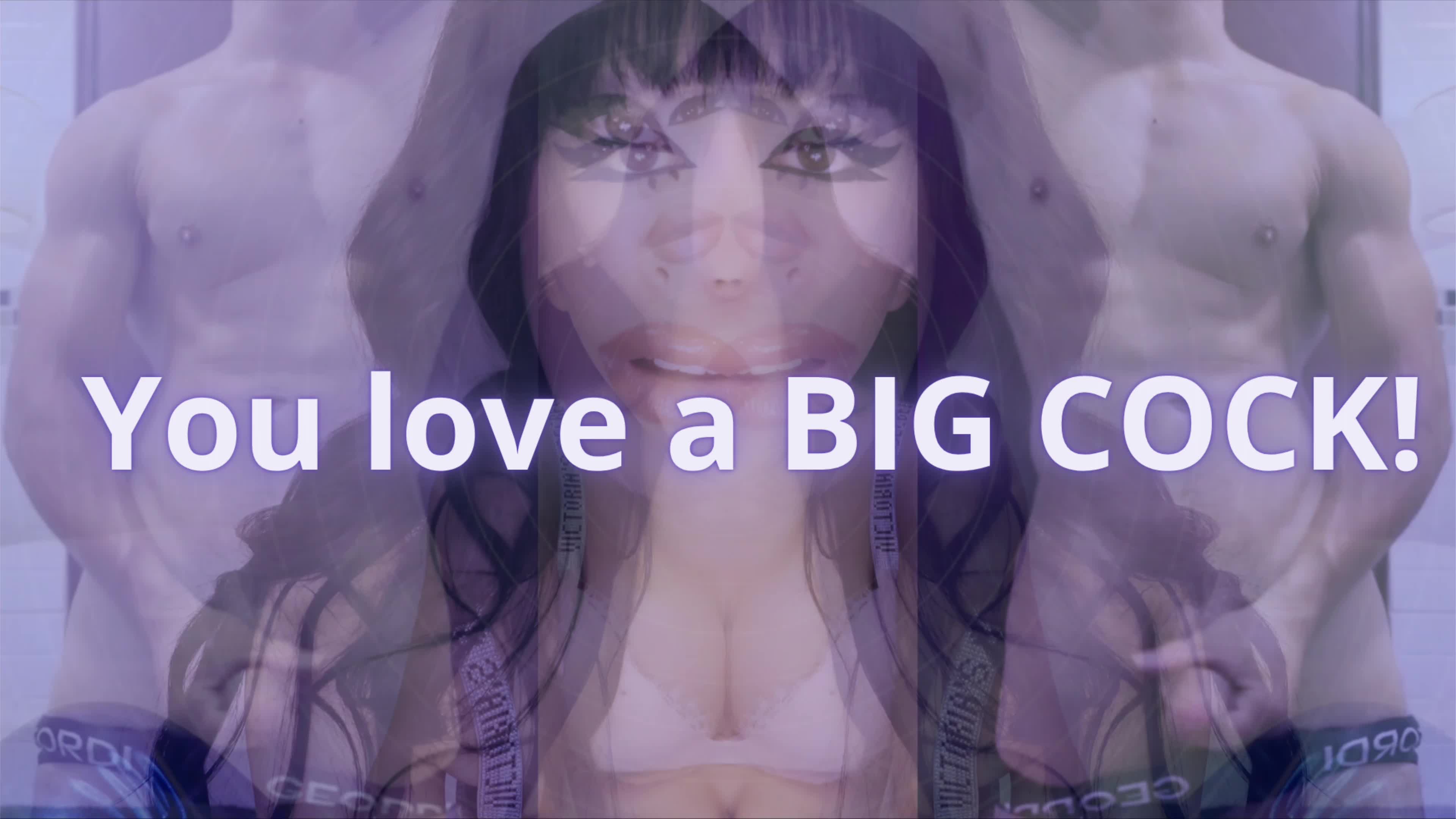 You Love A Big Cock!
