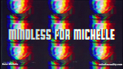 Mindless For Michelle