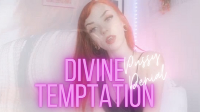 Divine Temptation: Pussy Denial Mind Fuck