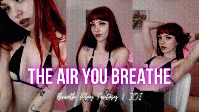 The Air You Breathe: Breath Play Fantasy JOI