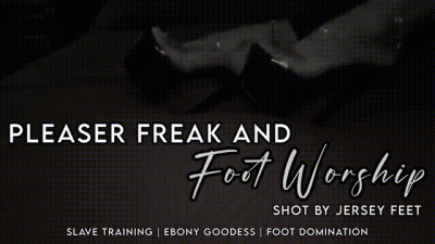 Pleaser Freak And Foot Worship