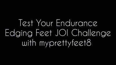 Test Your Endurance Edging Feet JOI Challenge