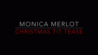 Monica Merlot Santa's Naughty Step-Niece Titty Tease