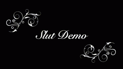 Slut Demo