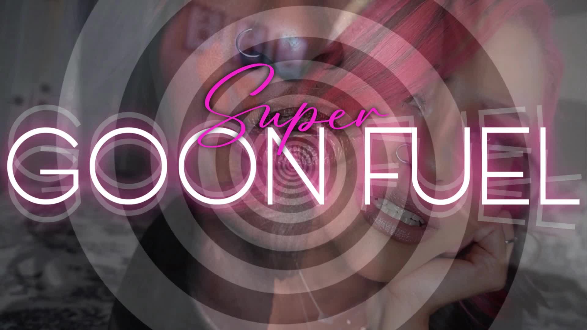 "Super Goon Fuel" [Femdom + Captivate]