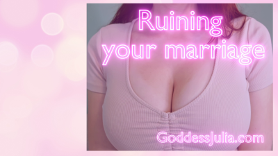 Ruining Your Marriage