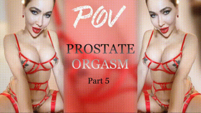 POV Prostate Orgasm. Part 5