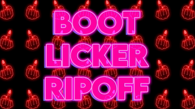 Boot Licker Ripoff