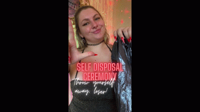 Self Disposal Ceremony