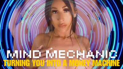 Mind Mechanic: Turning You Into A Money Machine