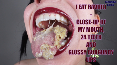 I Eat Ravioli- Close-Up Of My Mouth, 24 Teeth And Glossy Burgundy Lips