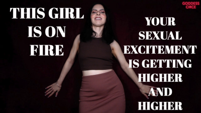 This Girl Is On Fire- Your Sexual Excitement Is Getting Higher And Higher