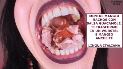 Mentre Mangio Nachos Con Salsa Guacamole, Ti Trasformo In Un Wurstel E Mangio Anche Te- Lingua Italiana (Video Su Richiesta)