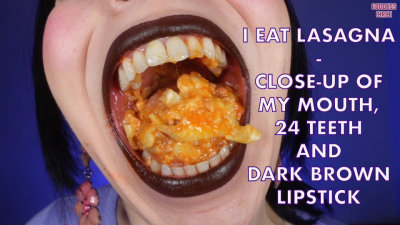 I Eat Lasagna- Close-Up Of My Mouth, 24 Teeth And Dark Brown Lipstick