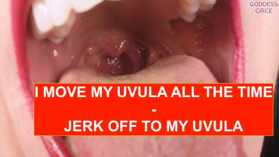 I Move My Uvula All The Time Jerk Off To My Uvula (Video Request)